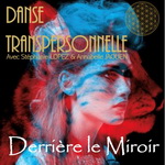 Danse Transpersonnelle Derrière le miroir 