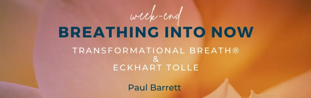 Weekend Breathing Into Now -Transformational Breath® & Eckhart Tolle