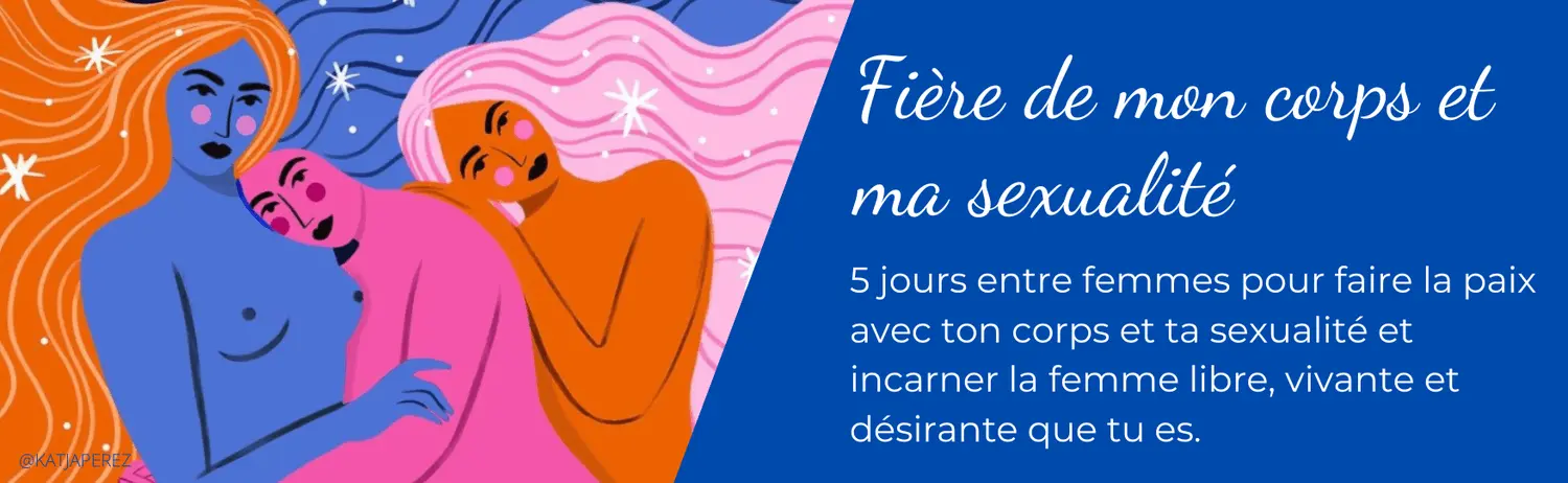 Retraite entre femmes "Fière de mon corps et de ma Sexualité" - Hameau de l'étoile