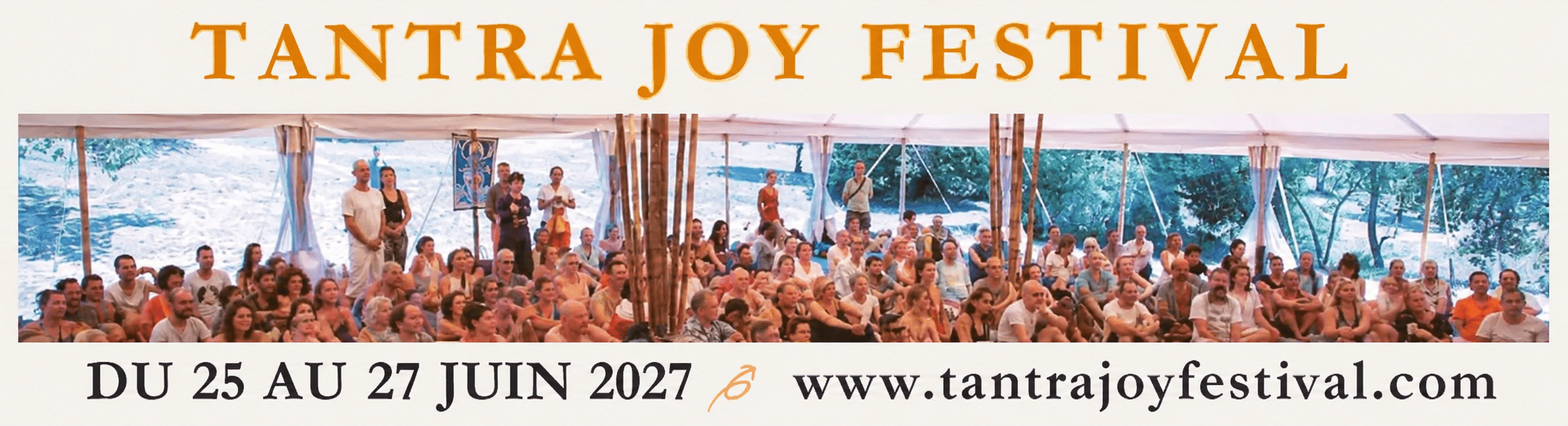 TANTRA JOY FESTIVAL 2027 au Hameau de l'étoile
